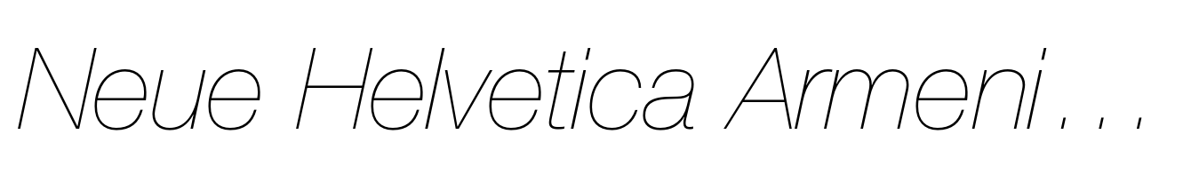 Neue Helvetica Armenian 25 Ultra Light Italic